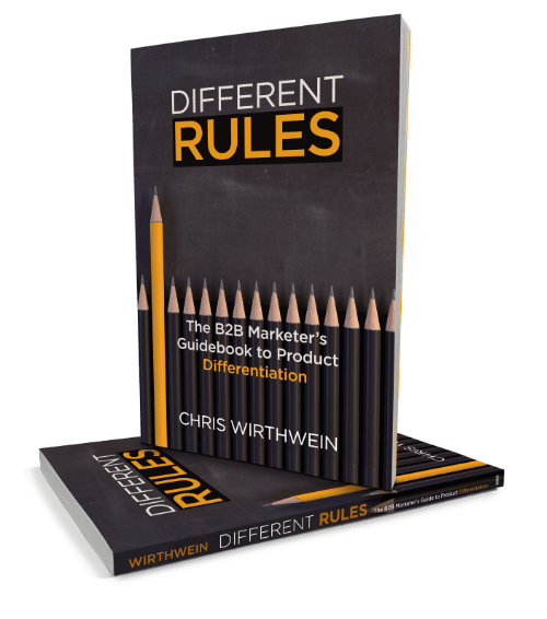 Different Rules - The B2B Marketer's Guidebook to Product Differentiation